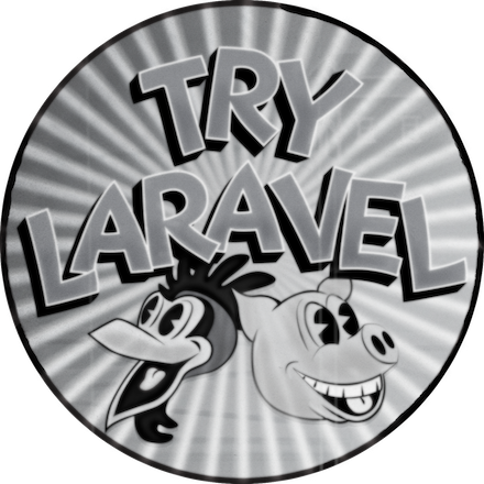 Try Laravel